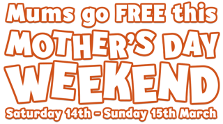 Mums Go Free This Mothers Day Weekend W Date Orange